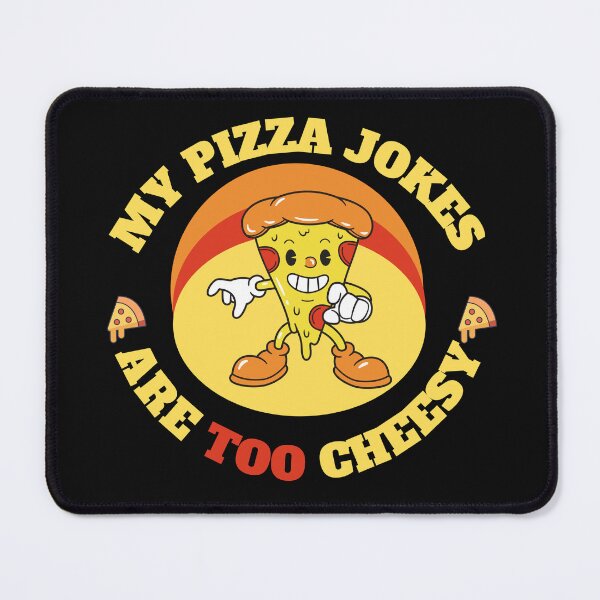 Item preview, My Pizza Jokes Are Too Cheesy designed and sold by madraso.