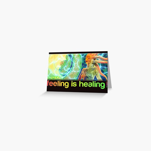 feeling is healing! (ureka.org) Greeting Card
