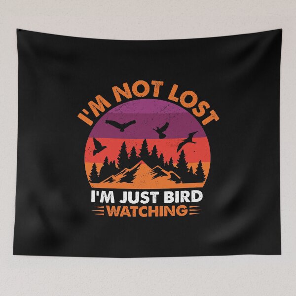 Item preview, I'm Not Lost I'm Just Birdwatching Birding Ornithology designed and sold by haselshirt.