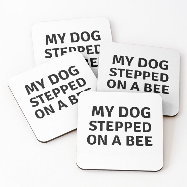 Item preview, My Dog Stepped On A Bee  designed and sold by the--best-art.