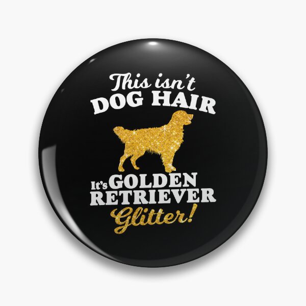 Item preview, This Isnt Dog Hair Its Golden Retriever Glitter designed and sold by MichealExan.