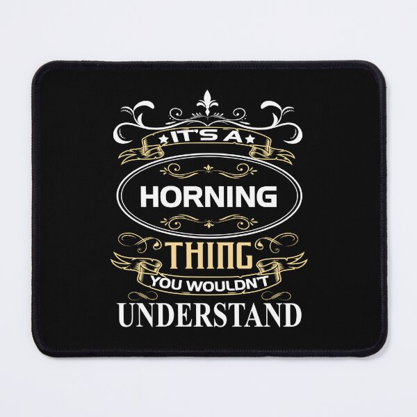 Item preview, Horning Name Shirt It's A Horning Thing You Wouldn't Understand designed and sold by GlenHuds.