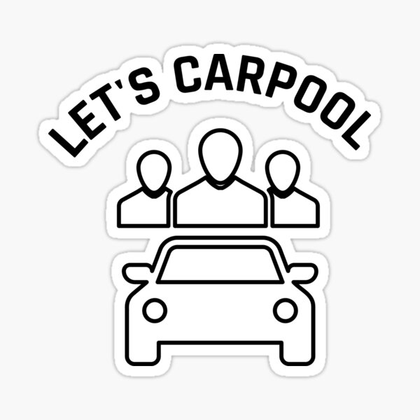 "Lets Carpool Method to Reduce your Carbon footprint We have only