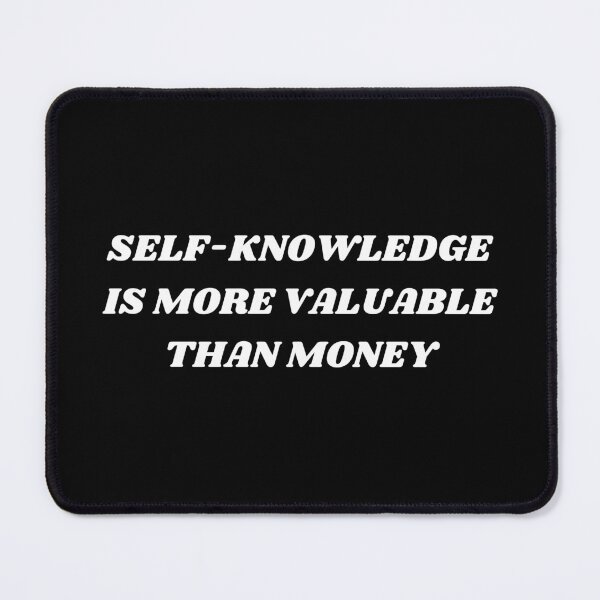 Item preview, Self-knowledge is more valuable than money designed and sold by Kuitoo.