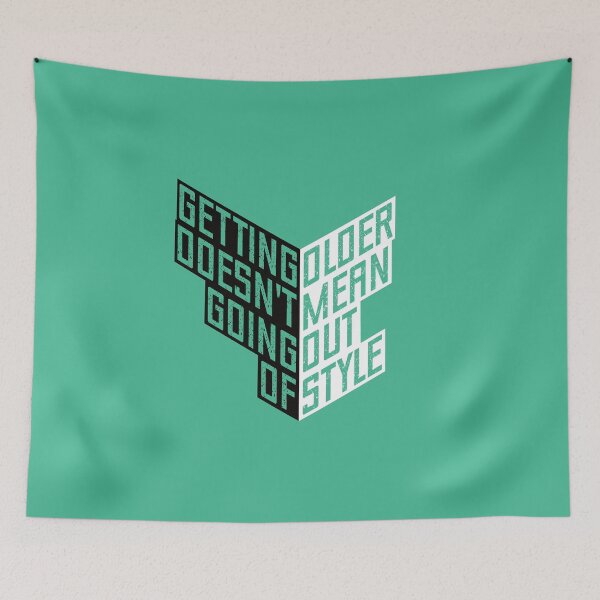 Item preview, Getting older doesn't mean going out of style - black and white designed and sold by knappidesign.