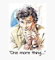 "One more thing....." Photographic Print