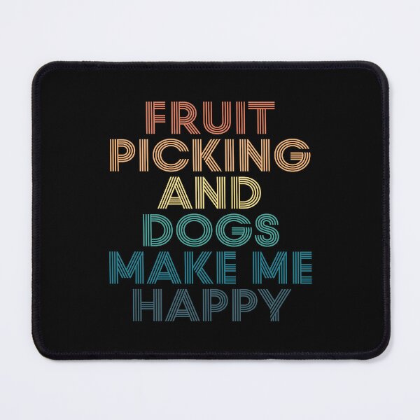 Item preview, Fruit picking And Dogs Make Me Happy- Gift for Fruit picking & Dogs Fans designed and sold by kindxinn.