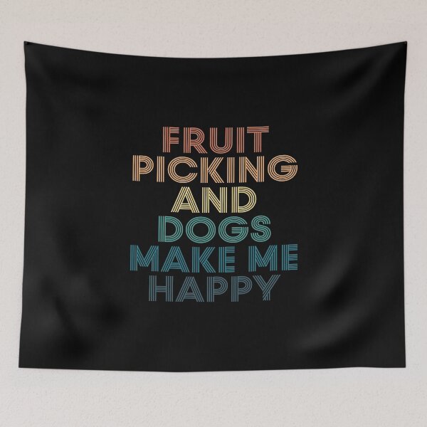 Item preview, Fruit picking And Dogs Make Me Happy- Gift for Fruit picking & Dogs Fans designed and sold by kindxinn.