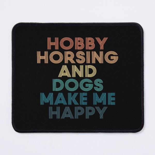 Item preview, Hobby horsing And Dogs Make Me Happy- Gift for Hobby horsing & Dogs Fans designed and sold by kindxinn.