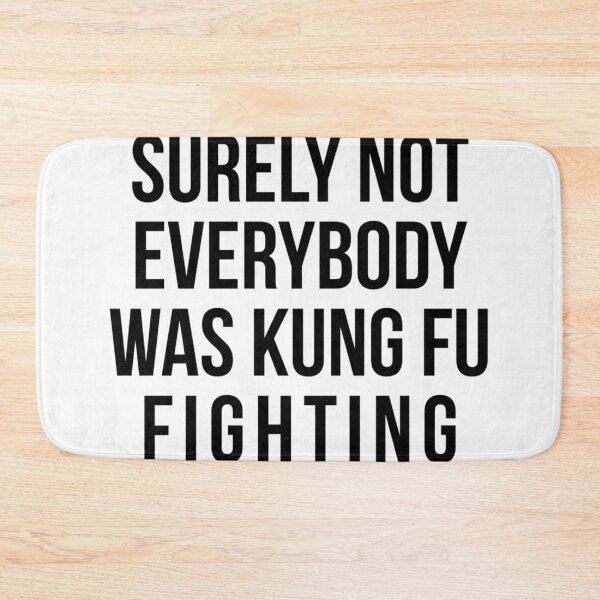 Item preview, Sûrement pas tout le monde combattait le Kung Fu  essentiel designed and sold by budaklindzyt.