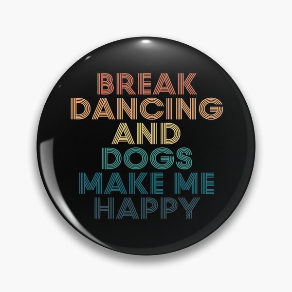 Item preview, Break Dancing And Dogs Make Me Happy- Gift for Break Dancing & Dogs Fans designed and sold by kindxinn.