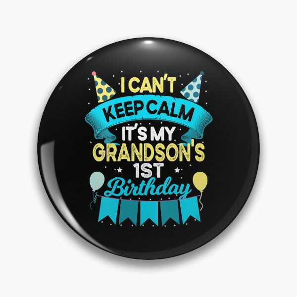 Item preview, I Cant Keep Calm Its My Grandsons 1st Birthday 1 Years Old Grandson Gift designed and sold by PameGraha.
