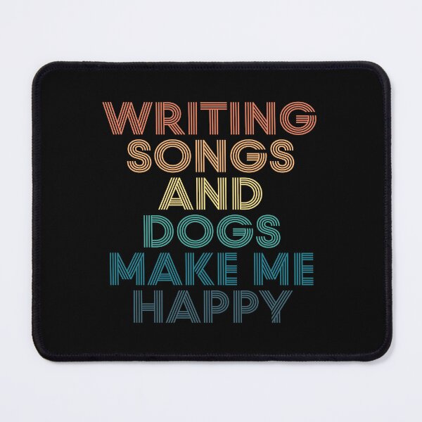 Item preview, Writing Songs And Dogs Make Me Happy- Gift for Writing Songs & Dogs Fans designed and sold by kindxinn.