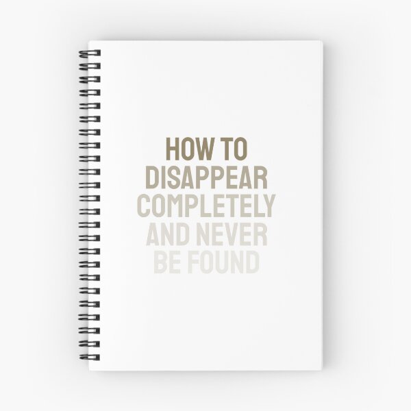 Item preview, How To Disappear Completely And Never Be Found designed and sold by AnsykD.