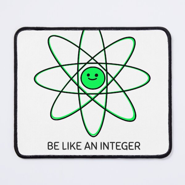 Item preview, Be Like an Integer, Always Positve designed and sold by RMHTees.