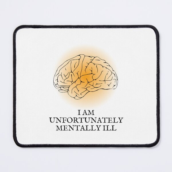 Item preview, I Am Unfortunately Mentally Ill designed and sold by BookOfE.