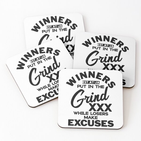 Item preview, WINNERS PUT IN THE GRIND WHILE LOSERS MAKE EXCUSES designed and sold by GAADesignz.