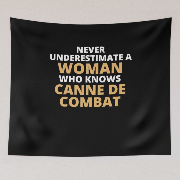 Item preview, Never Underestimate A Woman Who Knows Canne de Combat designed and sold by clickmostro.