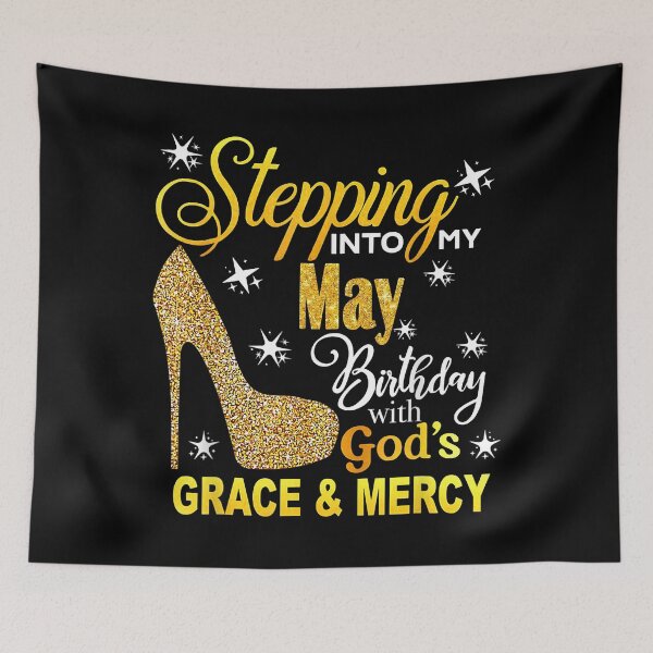 Item preview, Stepping Into My May Birthday With Gods Grace And Mercy designed and sold by troubledcommand.