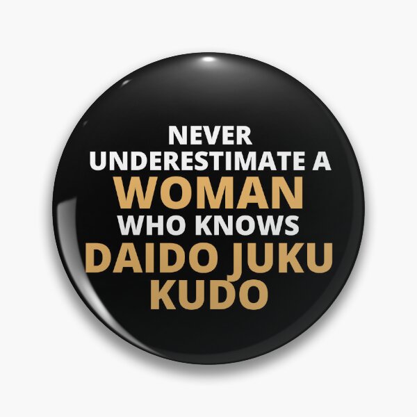 Item preview, Never Underestimate A Woman Who Knows Daido Juku Kudo designed and sold by clickmostro.