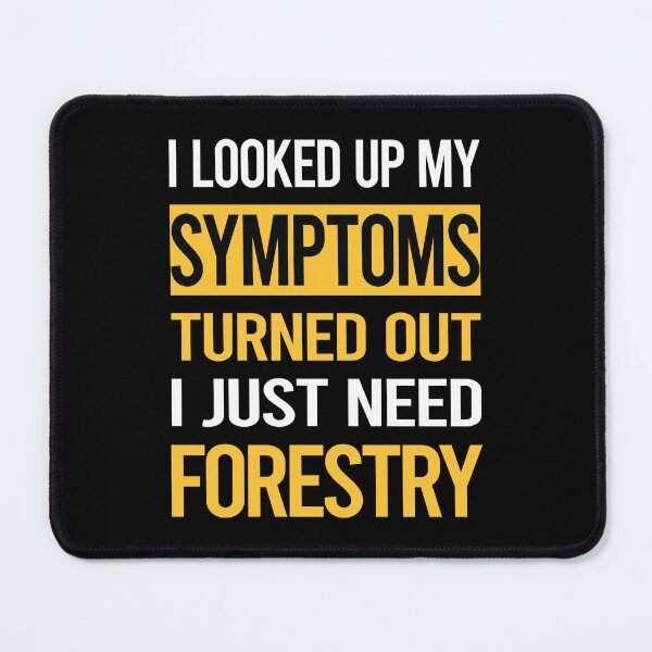 Item preview, Funny My Symptoms Forestry designed and sold by kerry8d7dlaurie.