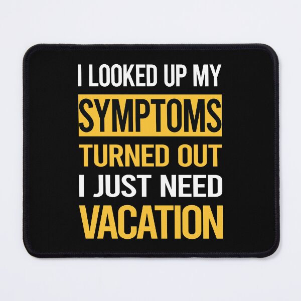 Item preview, Funny My Symptoms Vacation Holiday designed and sold by kerry8d7dlaurie.