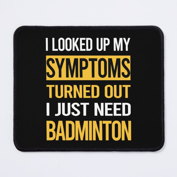 Item preview, Funny My Symptoms Badminton designed and sold by kerry8d7dlaurie.