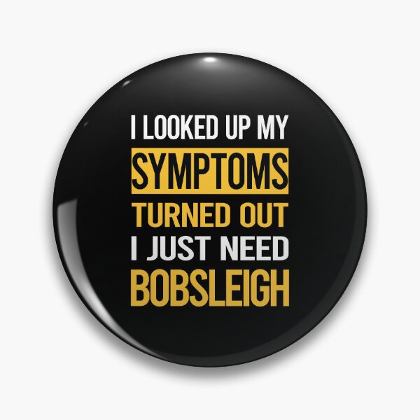 Item preview, Funny My Symptoms Bobsleigh Bobsled designed and sold by kerry8d7dlaurie.