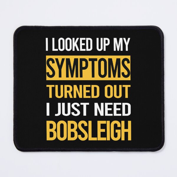Item preview, Funny My Symptoms Bobsleigh Bobsled designed and sold by kerry8d7dlaurie.