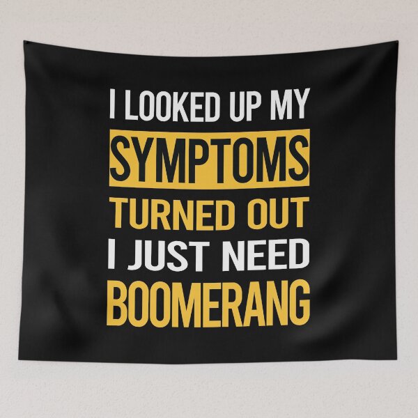 Item preview, Funny My Symptoms Boomerang designed and sold by kerry8d7dlaurie.