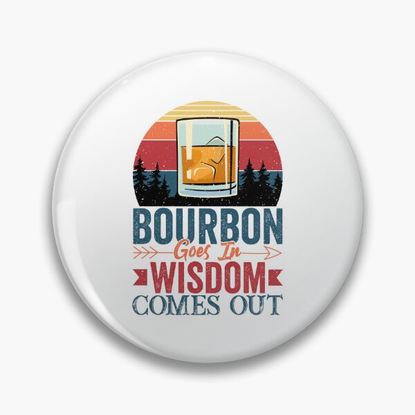 Artikelvorschau, Bourbon Goes In Wisdom Comes Out Bourbon Drinking Lover Gift entworfen und verkauft von moonligh1996.