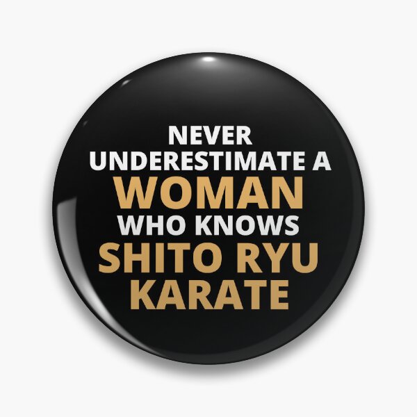 Item preview, Never Underestimate A Woman Who Knows Shito Ryu Karate designed and sold by clickmostro.