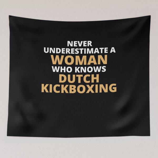 Item preview, Never Underestimate A Woman Who Knows Dutch Kickboxing designed and sold by clickmostro.