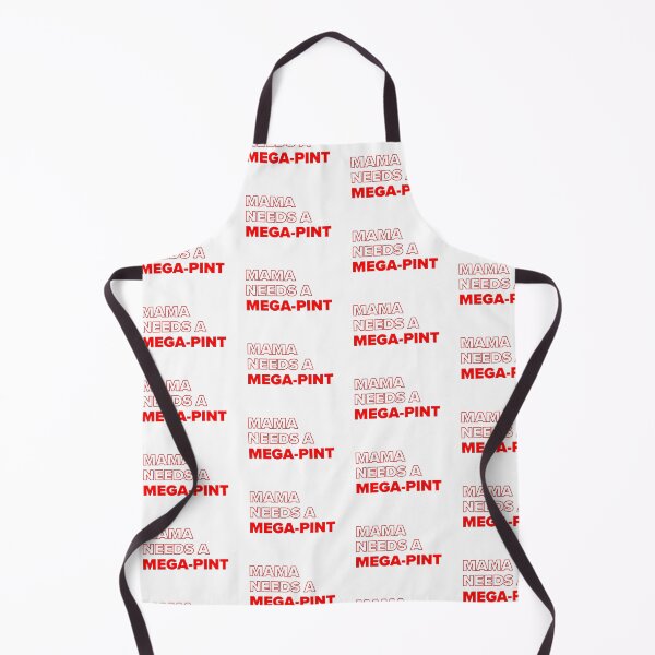 Item preview, Mama needs a mega pint  designed and sold by Dan Brady.