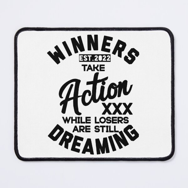 Item preview, WINNERS TAKE ACTION WHILE LOSERS ARE STILL DREAMING designed and sold by GAADesignz.