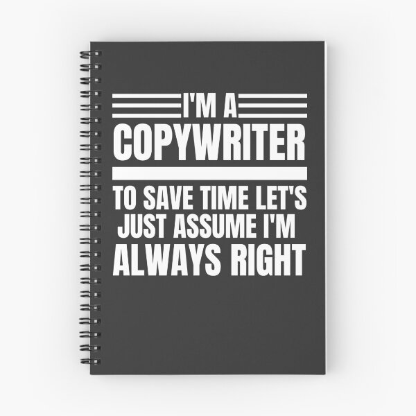 Item preview, I'm A  Copywriter To Save Time Let's Just Assume I'm Always Right  designed and sold by Yallwofunart.