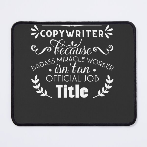 Item preview, Copywriter Because Badass Miracle Worker isn't An Official Job Title  designed and sold by Yallwofunart.