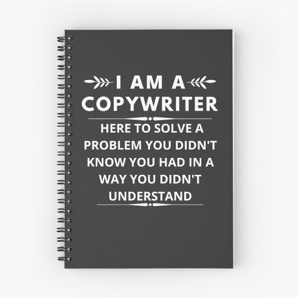 Item preview, I am A  Copywriter here to solve a problem you didn Copywritert know you had in way you didn't understand  designed and sold by Yallwofunart.
