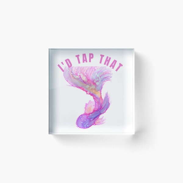 Item preview,   Just Tap That-I'D Tap That Betta Fish designed and sold by badretop.