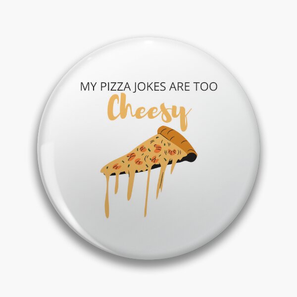 Item preview, My Pizza Jokes Are Too Cheesy designed and sold by madraso.
