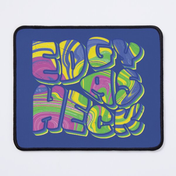 Item preview, Edgy As Heck Trippy Psychedelic Sarcasm Slogan designed and sold by CRHPOD20.