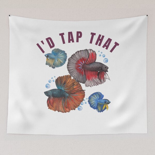 Item preview,  Just Tap That-I'D Tap That Betta Fish designed and sold by badretop.