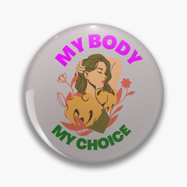 Item preview, My body my choice designed and sold by Tayan-Window.