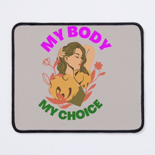 Item preview, My body my choice designed and sold by Tayan-Window.