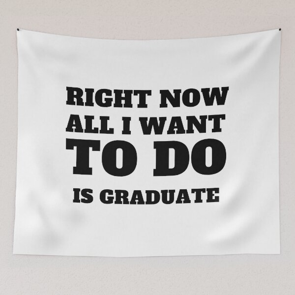 Item preview, Right Now All I Want To Do Is Graduate designed and sold by madraso.