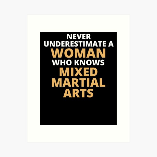 Artikel-Vorschau von Never Underestimate A Woman Who Knows Mixed Martial Arts, designt und verkauft von clickmostro.
