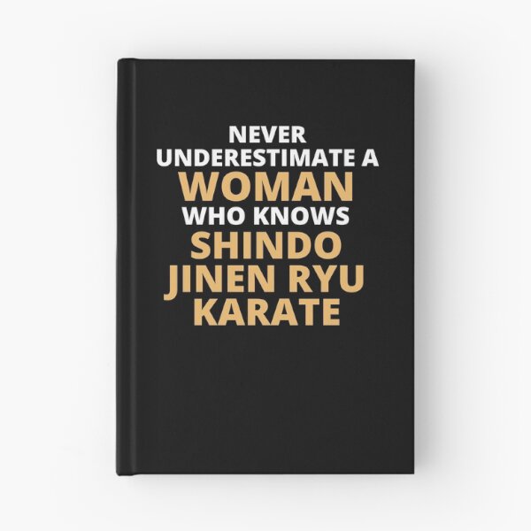 Item preview, Never Underestimate A Woman Who Knows Shindo Jinen Ryu Karate designed and sold by clickmostro.