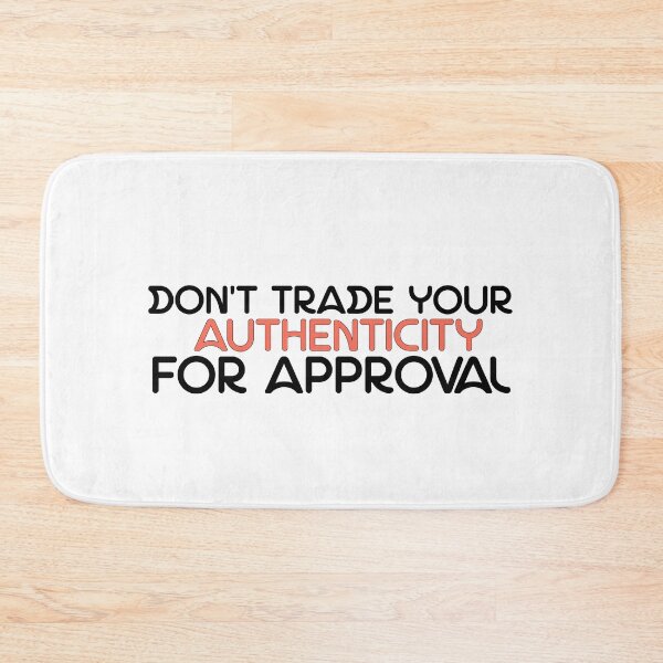 Item preview,   motivational don't trade your authenticity for approval-Don't Trade Authenticity For Approval Inspirational Quote-Mental Health Matters designed and sold by DSN HH ★★★★★.