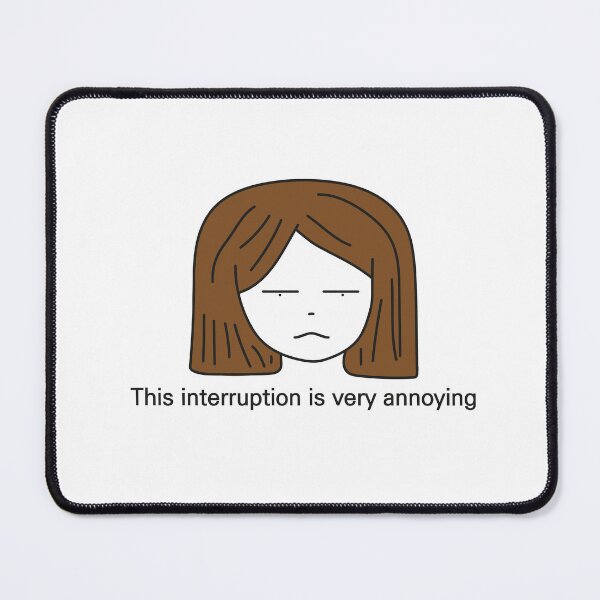 Item preview, This interruption is very annoying designed and sold by crazyhome.