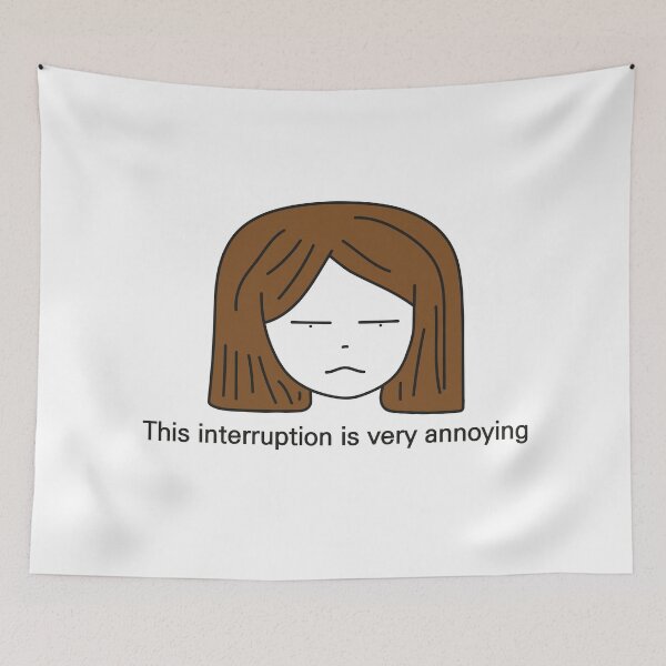 Item preview, This interruption is very annoying designed and sold by crazyhome.